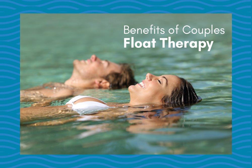 Benefits of Couples Float Therapy at Be Still in Jacksonville, Florida